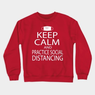 Keep Calm - Social Distancing Crewneck Sweatshirt